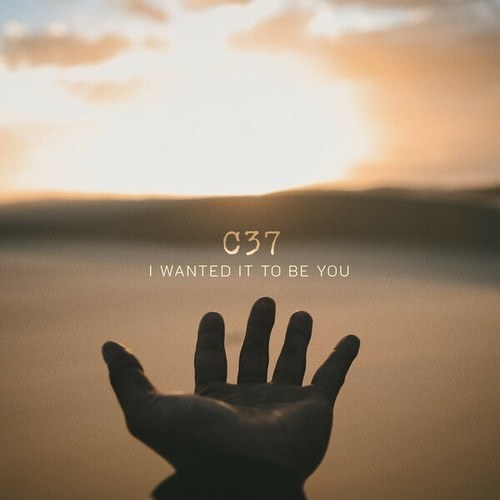 C37-I wanted it to be you