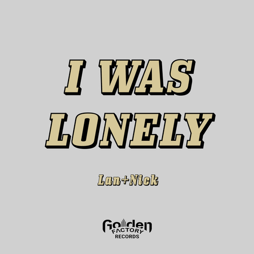 -I Was Lonely