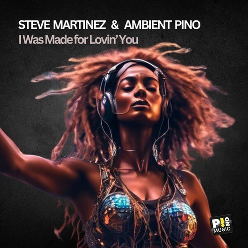 STEVE MARTINEZ, Ambient Pino-I Was Made for Lovin' You