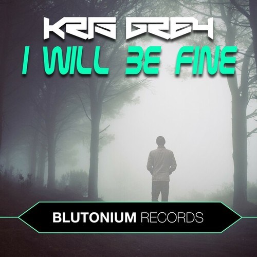 Kris Grey-I Will Be Fine