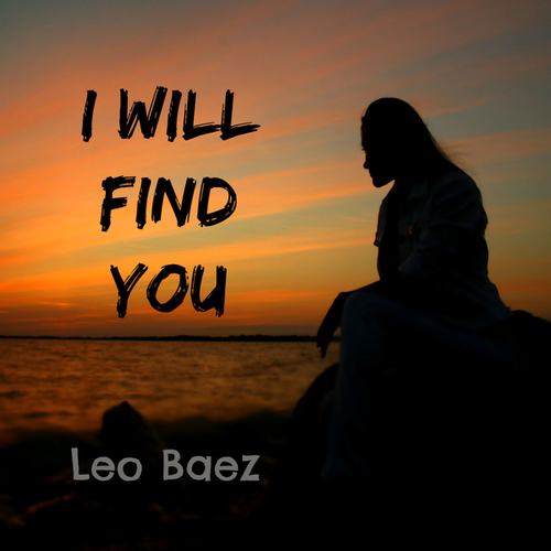 Leo Baez-I WILL FIND YOU