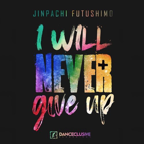 Jinpachi Futushimo-I Will Never Give Up