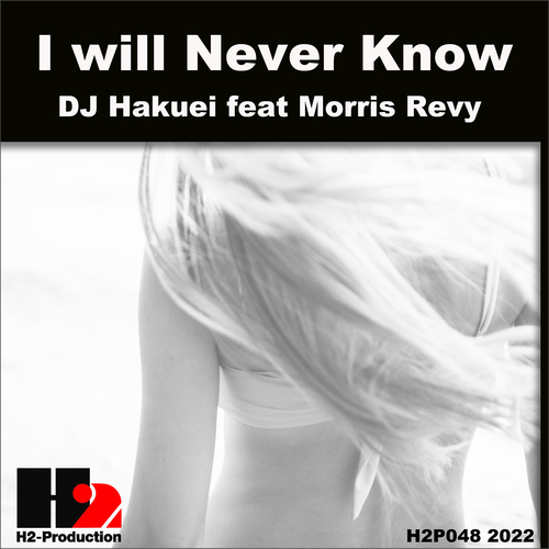 DJ Hakuei, Morris Revy-I Will Never Know