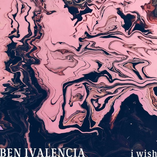 Ben Ivalencia-I Wish