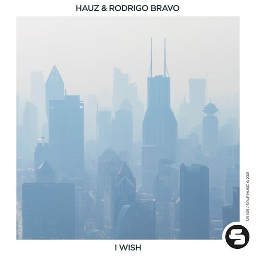 HAUZ, Rodrigo Bravo-I Wish