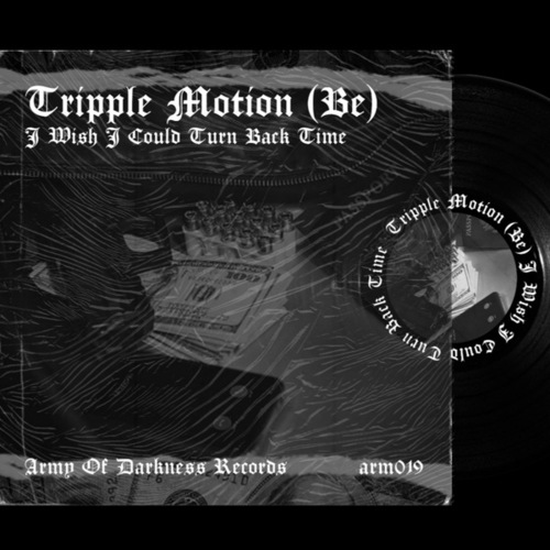 Tripple Motion (BE)-I Wish i could turn back time EP
