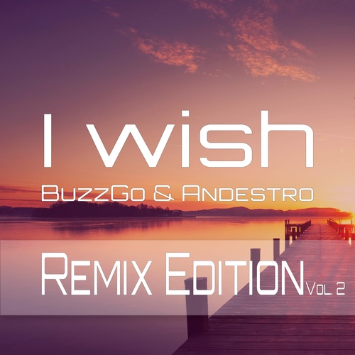 BuzzGo, Andestro-I Wish - Remix Edition, Vol. 2