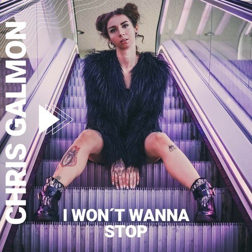 Chris Galmon-I Won't Wanna Stop