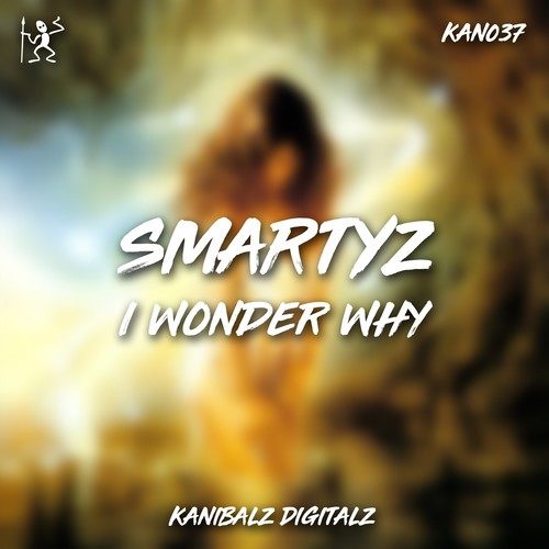 Smartyz-I Wonder Why
