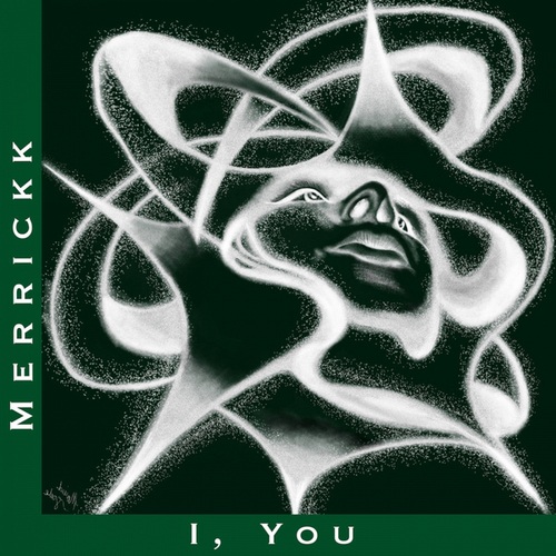 Merrickk-I, You
