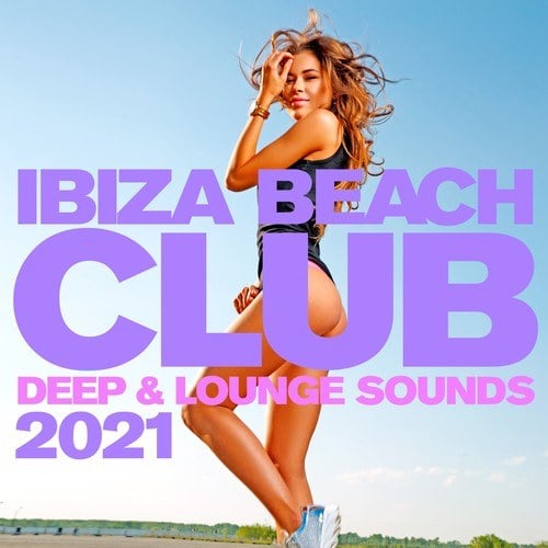 Various Artists-Ibiza Beach Club 2021 : Deep & Lounge Sounds