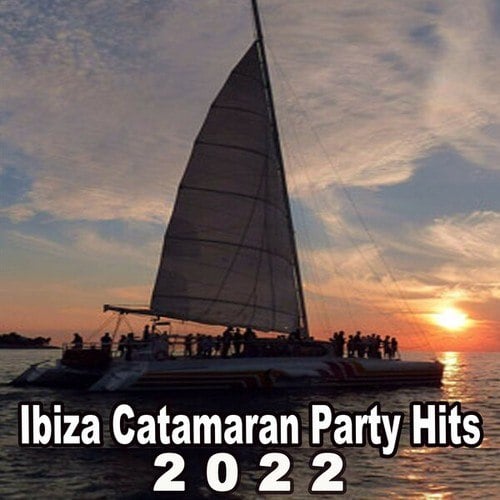 Various Artists-Ibiza Catamaran Party Hits 2022 (The Best EDM Hits of the Island)