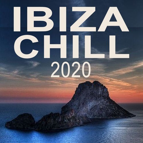 Ibiza Chill 2020 - The Ultimate Laidback Collection (Chillout Lounge Relaxing Deep House Music)