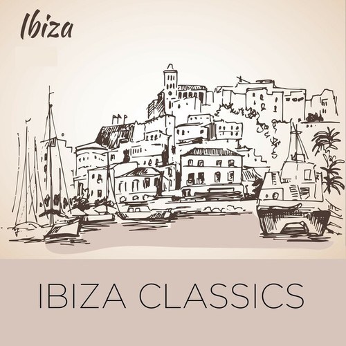 Various Artists-Ibiza Classics (Exclusive Collection of Timeless Ibiza Chillout Classics)