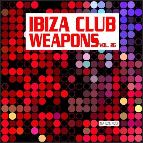 Various Artists-Ibiza Club Weapons, Vol. 26