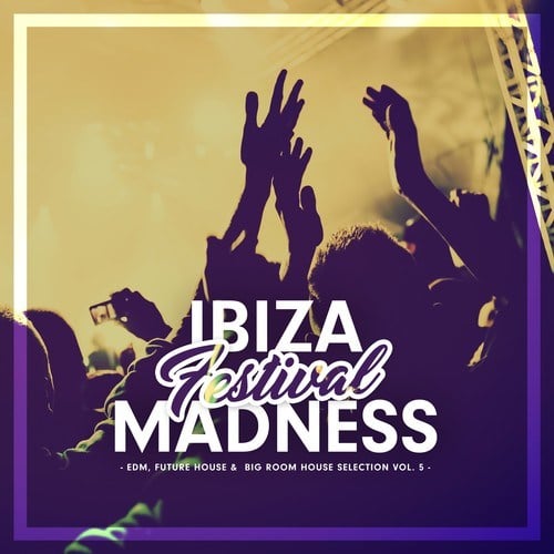 Various Artists-Ibiza Festival Madness, Vol. 5