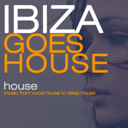 Ibiza Goes House - Music Worx
