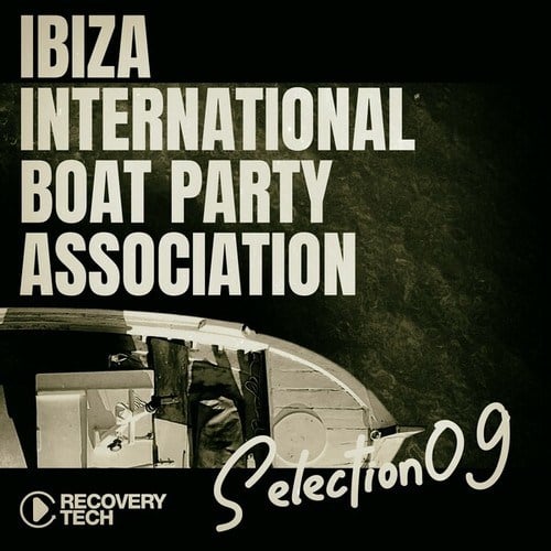 Ibiza International Boat Party Association, Selection 9