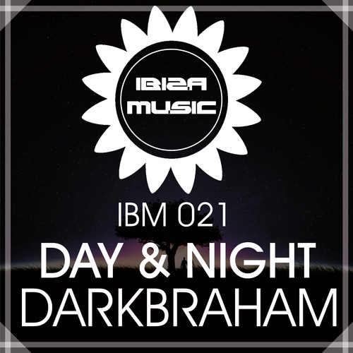 DarkBraham-Ibiza Music 021: Day & Night
