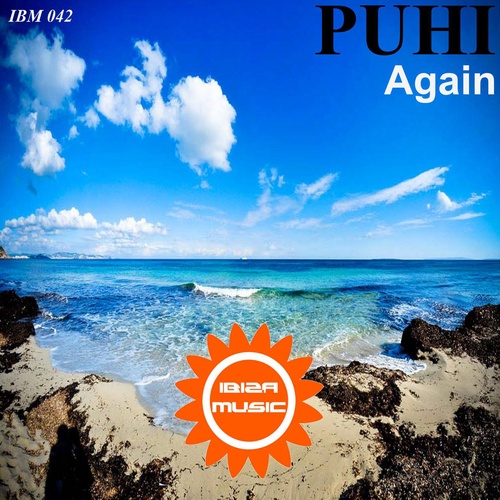 Puhi-Ibiza Music 042: Again