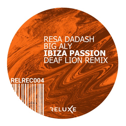 Resa Dadash, Big Aly, Deaf Lion-Ibiza Passion (Deaf Lion Remix)