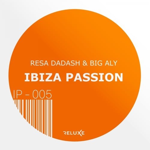 Resa Dadash, Big Aly-Ibiza Passion (Extended)