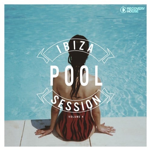 Ibiza Pool Session, Vol. 4