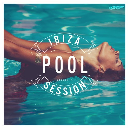 Ibiza Pool Session, Vol. 7