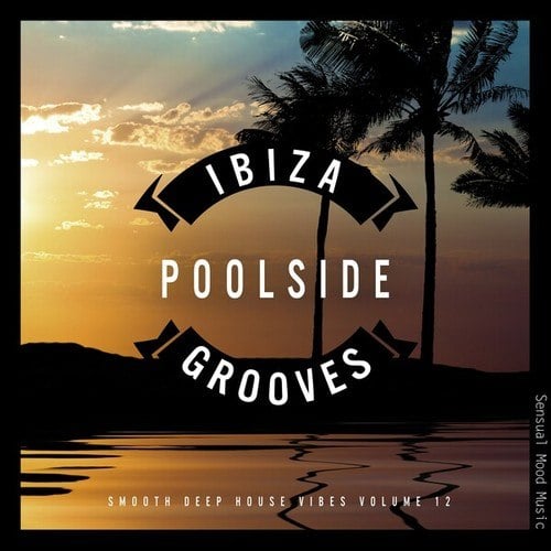 Various Artists-Ibiza Poolside Grooves, Vol. 12