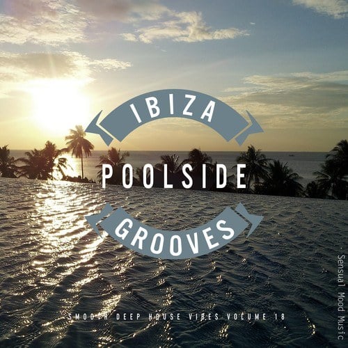Various Artists-Ibiza Poolside Grooves, Vol. 18