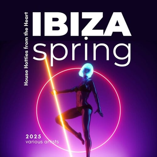 Ibiza Spring 2025 (House Hotties from the Heart)