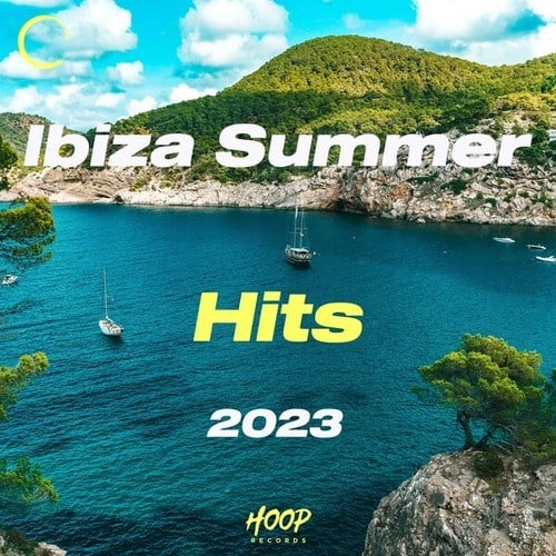 Various Artists-Ibiza Summer Hits 2023: The Best Music for Your Ibiza Summer by Hoop Records