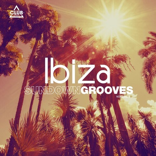 Various Artists-Ibiza Sundown Grooves, Vol. 9