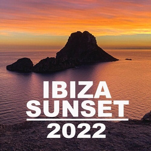 Various Artists-Ibiza Sunset 2022 (Top Notch Selection of the Finest Chillout, Chill House and Deep House from the Coolest Trendy Beach Bars & Clubs of the Island)