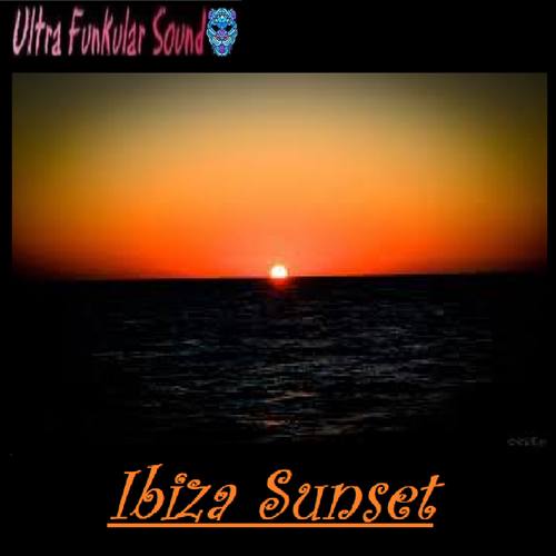 Ultra Funkular Sound-Ibiza Sunset