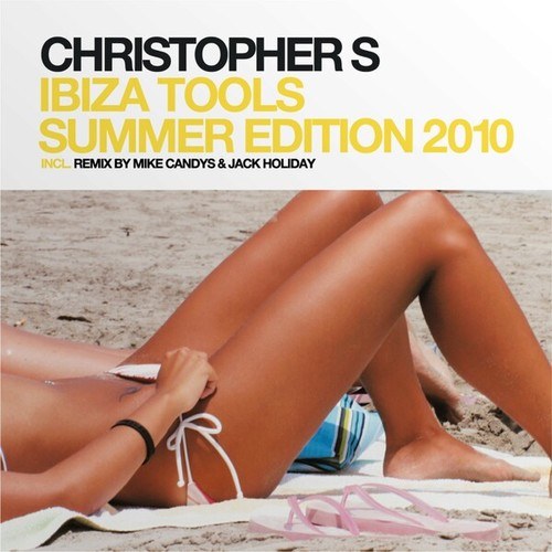 Christopher S, Brian Abeywickreme, David Deen, Mike Candys, Jack Holiday-Ibiza Tools - Summer Edition 2010