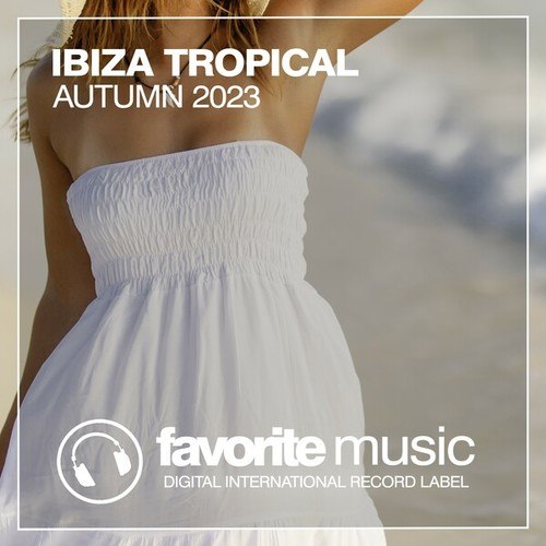 Various Artists-Ibiza Tropical Autumn 2023