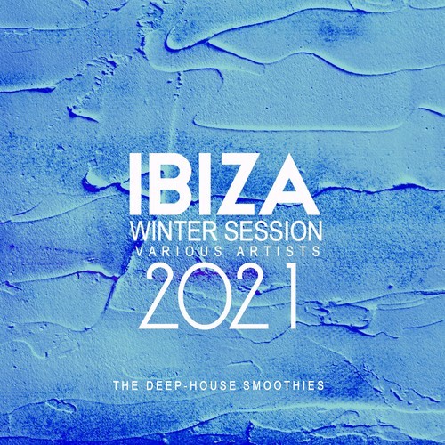 Various Artists-Ibiza Winter Session 2021 (The Deep-House Smoothies)