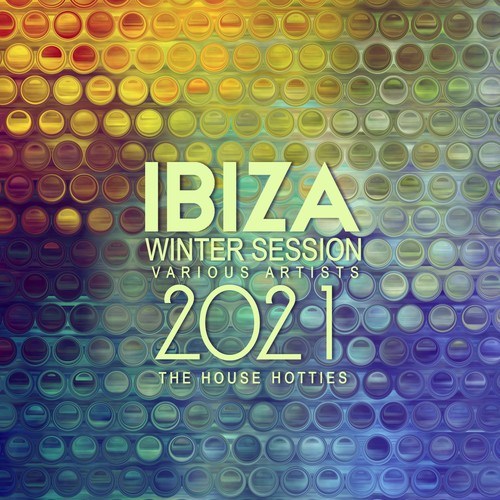 Various Artists-Ibiza Winter Session 2021 (The House Hotties)