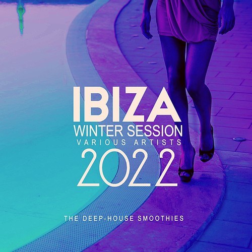 Ibiza Winter Session 2022 (The Deep-House Smoothies)