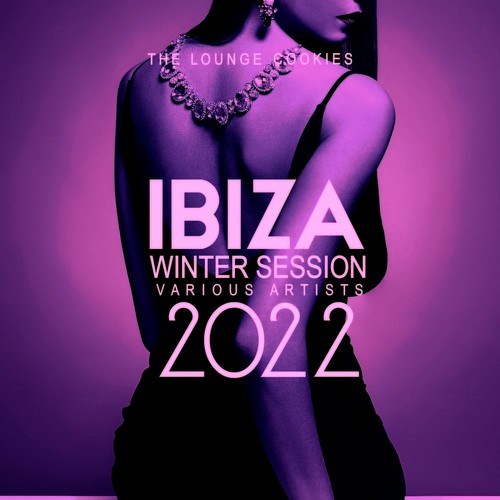 Ibiza Winter Session 2022 (The Lounge Cookies)
