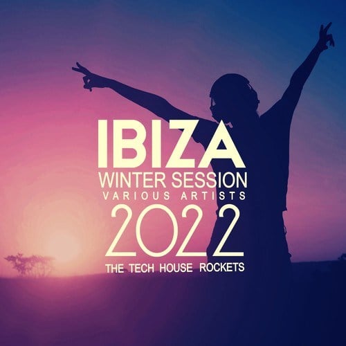 Various Artists-Ibiza Winter Session 2022 (The Tech House Rockets)