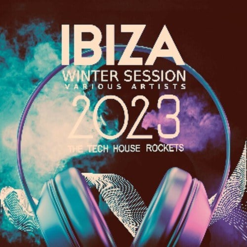 Various Artists-Ibiza Winter Session 2023 (The Tech House Rockets)
