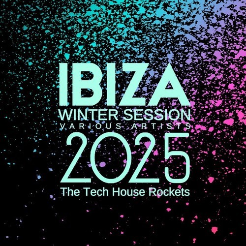 Various Artists-Ibiza Winter Session 2025 (The Tech House Rockets)