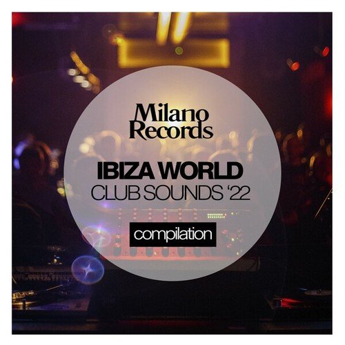 Various Artists-Ibiza World Club Sounds 2022