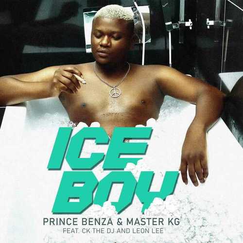 Master KG, CK The Dj, Leon Lee, Prince Benza-ICE BOY