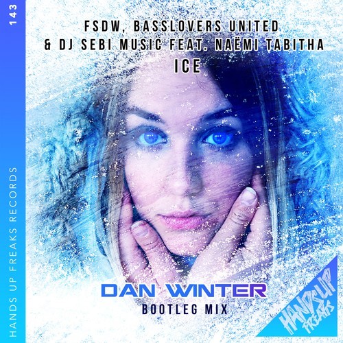 FSDW, DJ Sebi Music, Basslovers United, Naëmi Tabitha, Dan Winter-Ice (Dan Winter Bootleg Mix)