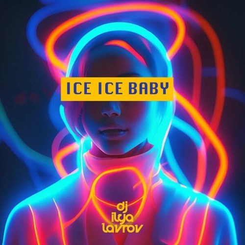 DJ ILYA LAVROV-Ice Ice Baby
