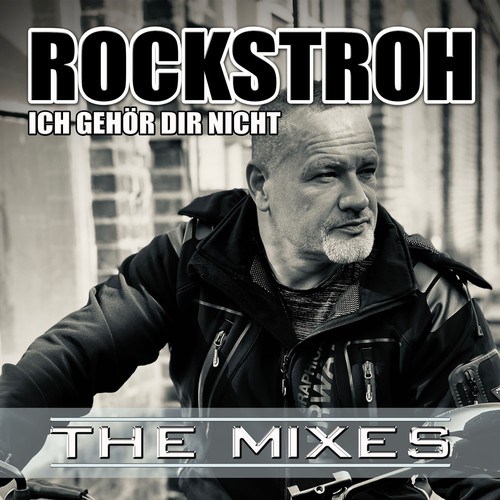 Rockstroh, Ramba Zamba-Ich gehör Dir nicht (The Mixes)
