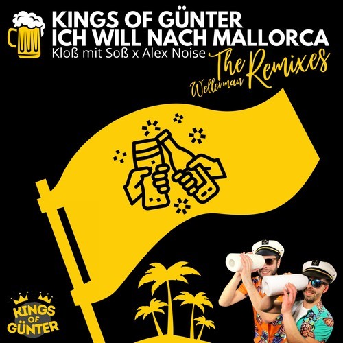 Kings Of Günter, Kloß Mit Soß, Alex Noise-Ich will nach Mallorca (The Wellerman Remixes)